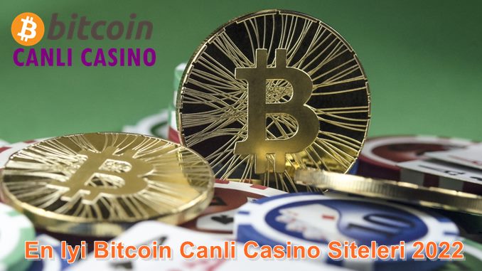 En İyi Bitcoin Canlı Casino Siteleri 2022