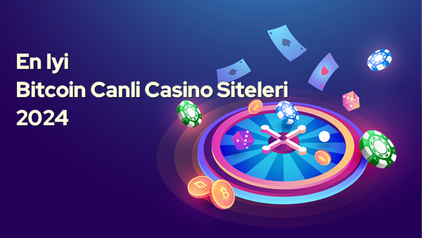 En İyi Bitcoin Canlı Casino Siteleri 2024